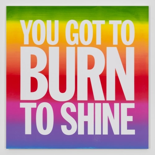 YOU GOT TO BURN TO SHINE