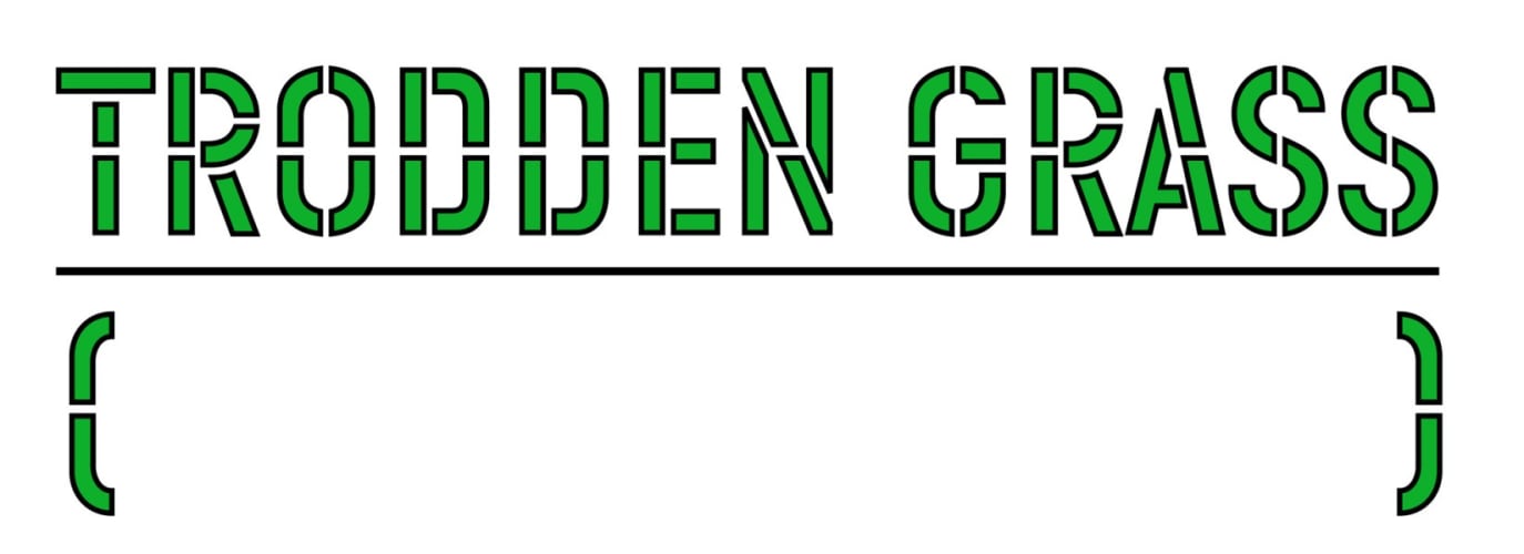“TRODDEN GRASS”