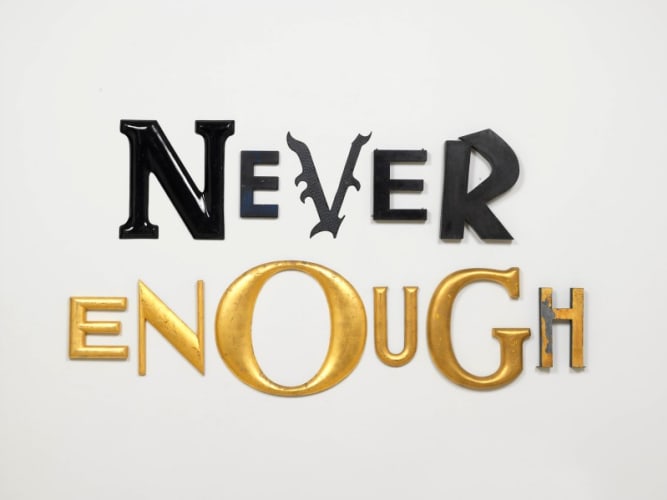 NEVER ENOUGH