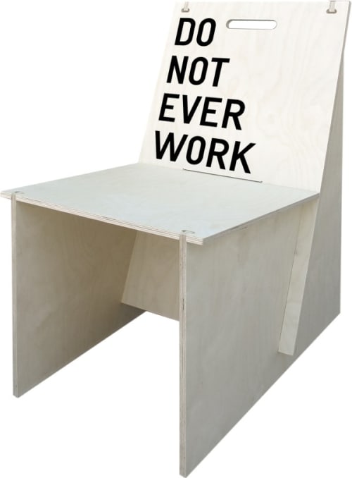 DO NOT EVER WORK (Chair edition)