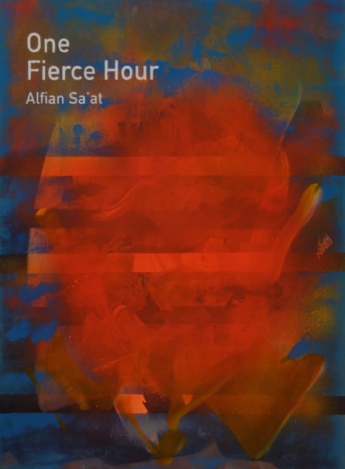 One Fierce Hour / Alfian Sa'at