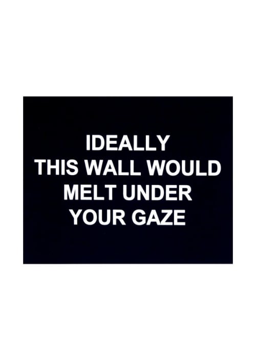 Ideally this wall would melt under your gaze
